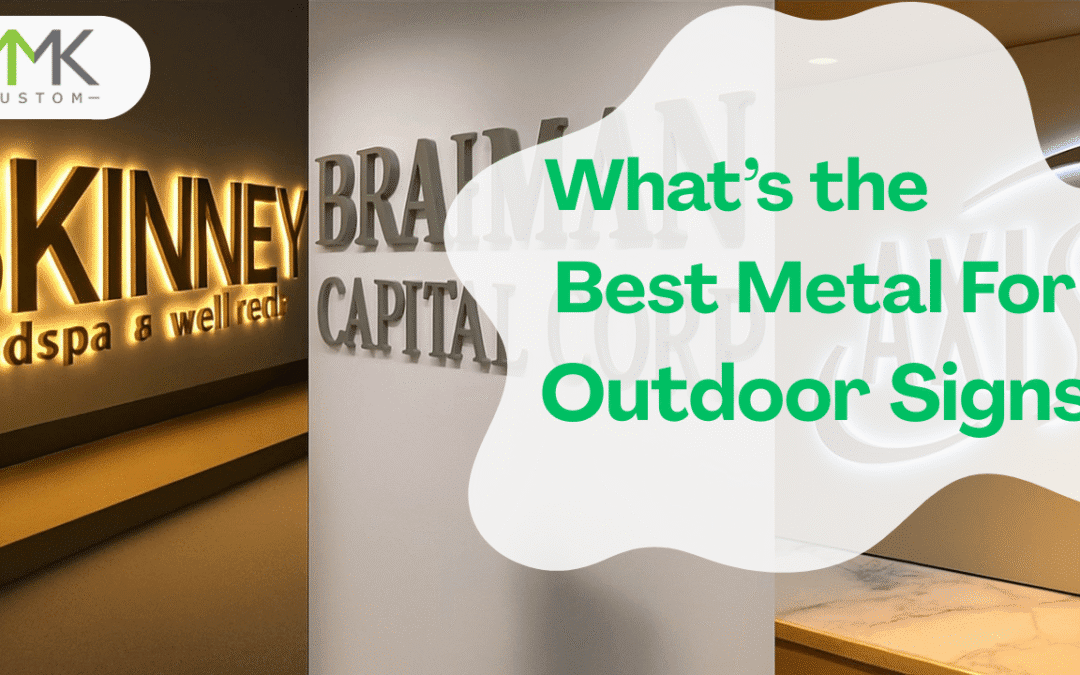 What Is the Best Metal for Outdoor Signs?