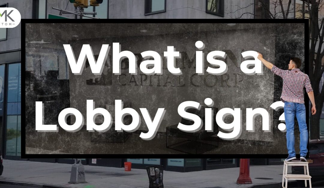 What Is a Lobby Sign? Definition, Purpose & Benefits